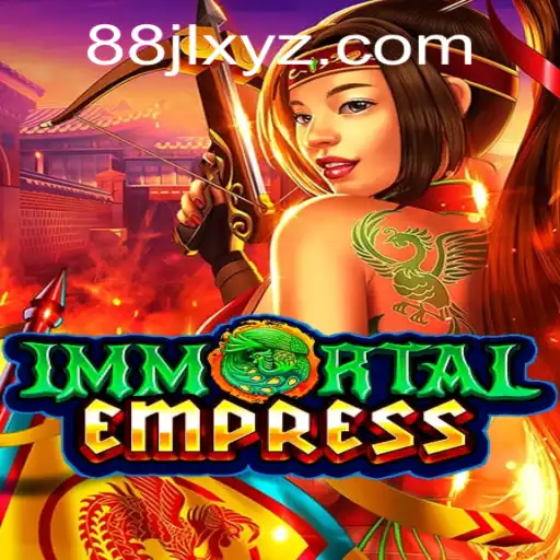 ImmortalEmpress: The Ultimate Gaming Experience with 88JL